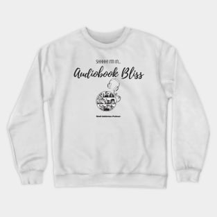 Audiobook Bliss Crewneck Sweatshirt